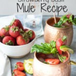 strawberry basil mule pinterest graphic - moscow mule mugs with smirnoff vodka bottle in background, grey strip with text on top of image